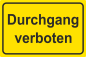 Preview: Warnschild im Querformat grundfarbig Gelb mit Text Durchgang verboten